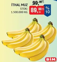 İTHAL MUZ KG fiyat ve kampanya bilgisi